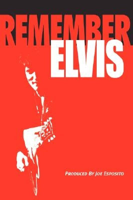 Remember Elvis by Esposito, Joe