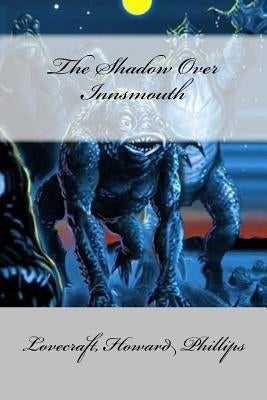 The Shadow Over Innsmouth Paperback Createspace Independent Publishing Platform
