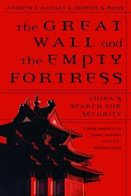 Great Wall and the Empty Fortress: China's Search for Security Paperback W. W. Norton & Company