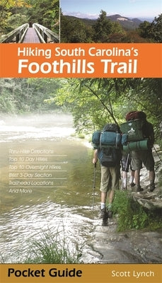 Hiking South Carolina's Foothills Trail Paperback University of Georgia Press