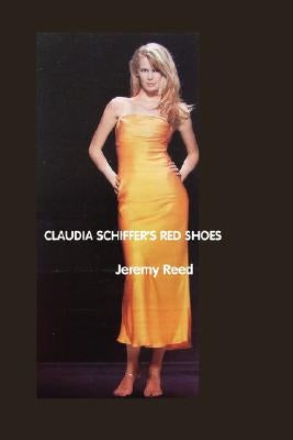Claudia Schiffer's Red Shoes by Reed, Jeremy