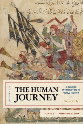 The Human Journey: A Concise Introduction to World History, Prehistory to 1450 Paperback Rowman & Littlefield Publishers