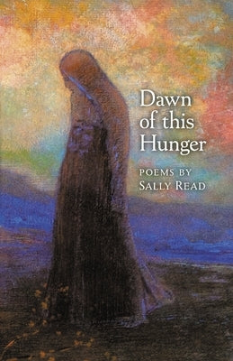 Dawn of this Hunger Paperback Angelico Press/Second Spring