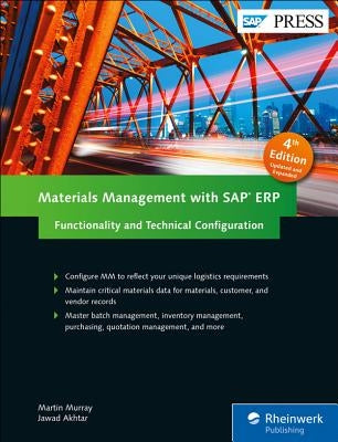 Materials Management with SAP Erp: Functionality and Technical Configuration by Murray, Martin