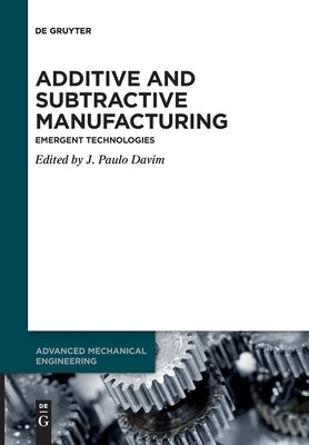 Additive and Subtractive Manufacturing by No Contributor