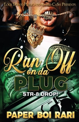 Ran off on da Plug Paperback Lock Down Publications