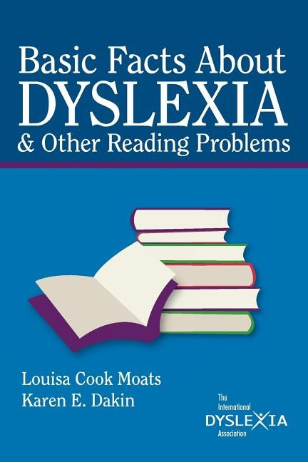 Basic Facts about Dyslexia & Other Reading Problems Paperback International Dyslexia Association