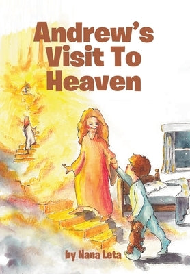 Andrew's Visit To Heaven by Leta, Nana