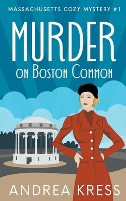 Paperback of Murder on Boston Common by Andrea Ibanez featuring a mysterious cover with an urban park scene.