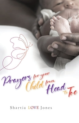 Prayers for Your Child from Head to Toe Paperback S.H.E. Publishing, LLC