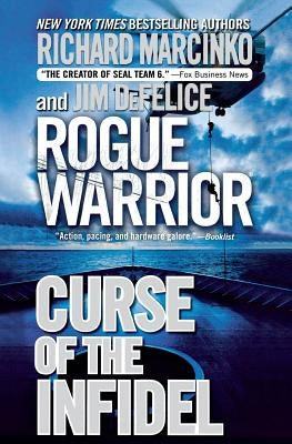 Rogue Warrior: Curse of the Infidel by Marcinko, Richard