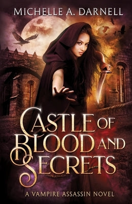 Castle of Blood and Secrets: A Vampire Assassin Novel Paperback Hidden Lake Publishing LLC