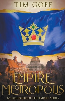 Empire: Metropolis by Goff, Tim