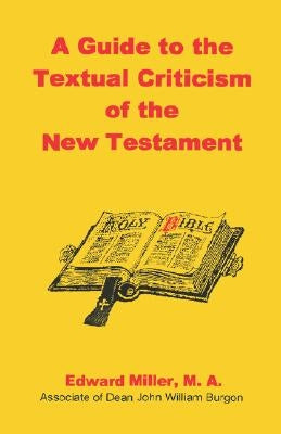A Guide to the Textual Criticism of the New Testament Paperback Old Paths Publications, Inc