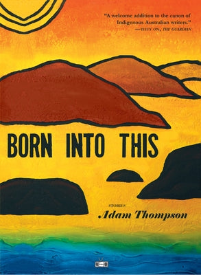 Born Into This by Thompson, Adam