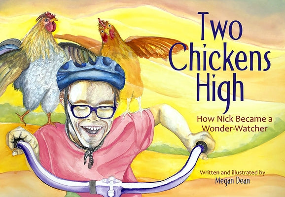 Two Chickens High: How Nick Became a Wonder-Watcher Paperback Paulist Press