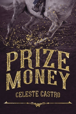 Prize Money by Castro, Celeste