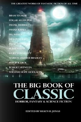 The Big Book of Classic Horror, Fantasy & Science Fiction Paperback Createspace Independent Publishing Platform