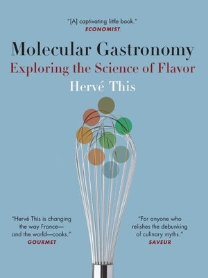 Molecular Gastronomy: Exploring the Science of Flavor Columbia University Press