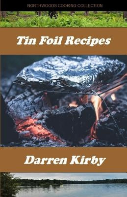 Tin Foil Recipes Paperback Independently Published