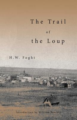 The Trail of the Loup Paperback Hastings College Press