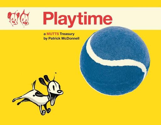 Playtime, 24: A Mutts Treasury by McDonnell, Patrick