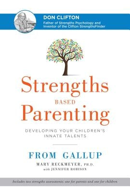 Strengths Based Parenting: Developing Your Children's Innate Talents by Reckmeyer, Mary