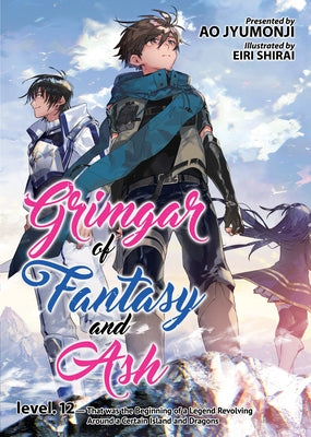 Grimgar of Fantasy and Ash (Light Novel) Vol. 12 by Jyumonji, Ao