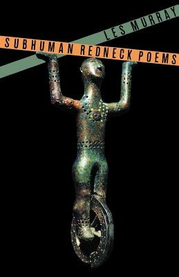 Subhuman Redneck Poems Paperback Farrar, Strauss & Giroux-3pl