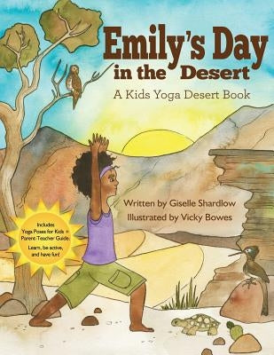 Emily's Day in the Desert: A Kids Yoga Desert Book Paperback Createspace Independent Publishing Platform