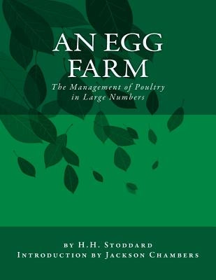 An Egg Farm: The Management of Poultry in Large Numbers by Chambers, Jackson