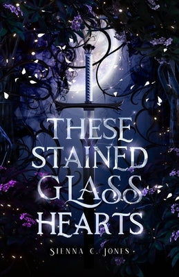 These Stained Glass Hearts Paperback Sienna C. Jones