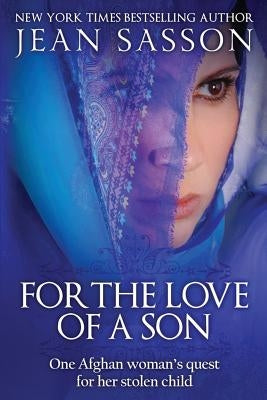 For the Love of a Son by Sasson, Jean