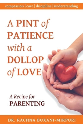 A Pint of Patience with a Dollop of Love by Buxani-Mirpuri, Rachna