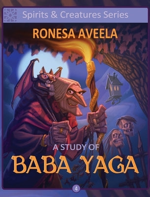 A Study of Baba Yaga by Aveela, Ronesa