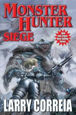 Monster Hunter Siege, 6 by Correia, Larry