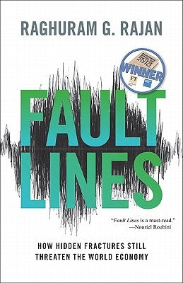 Fault Lines: How Hidden Fractures Still Threaten the World Economy Paperback Princeton University Press