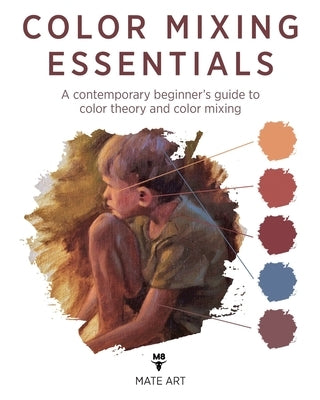 Paperback book titled "Color Mixing Essentials" by Independently Published, featuring a colorful cover with paint swatches and mixing tools.