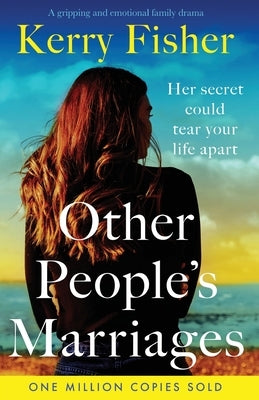 Other People's Marriages: A gripping and emotional family drama by Fisher, Kerry