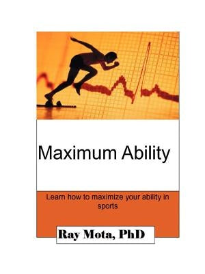 Maximum Ability by Mota, Ray