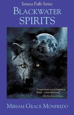 Blackwater Spirits by Monfredo, Miriam Grace