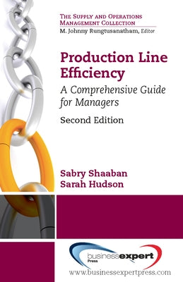 Production Line Efficiency: A Comprehensive Guide for Managers, Second Edition Paperback Business Expert Press