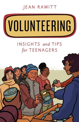 Volunteering: Insights and Tips for Teenagers Paperback Rowman & Littlefield Publishers