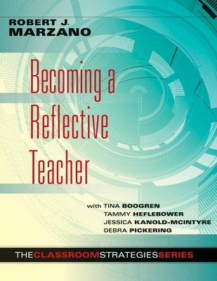 Becoming a Reflective Teacher Marzano Research Laboratory