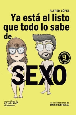 Ya está el listo que todo lo sabe de SEXO by Contreras, Marta