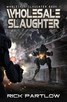 Wholesale Slaughter: Wholesale Slaughter Book One Paperback Aethon Books, LLC