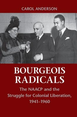 Bourgeois Radicals by Anderson, Carol