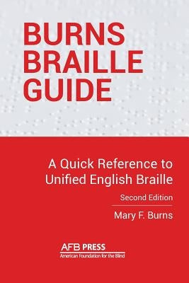 Burns Braille Guide: A Quick Reference to Unified English Braille Paperback American Printing House for the Blind
