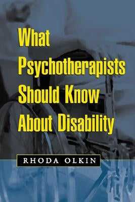 What Psychotherapists Should Know about Disability Paperback Guilford Publications