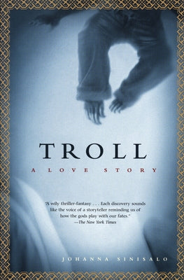 Troll: A Love Story Paperback Grove Press